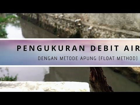 Pengukuran Debit Air dengan Metode Apung