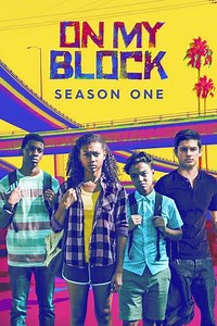 On My Block - Season 1 Summary, Trailer, Cast, and More