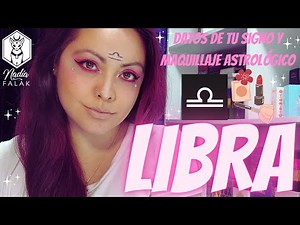 LIBRA ♎ Conoce a Tu Signo + Maquillaje Astrológico ✨ Nadia Falak