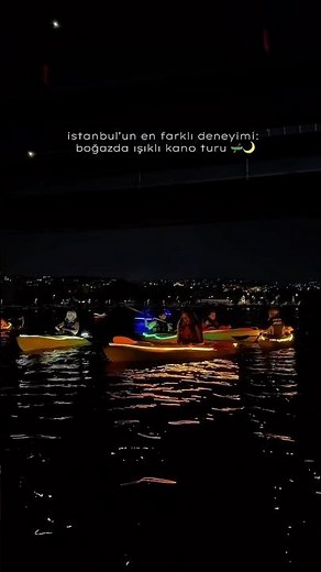 An incredible experience awaits you in the Istanbul Strait: Lighted Canoeing 🛶✨ #thingstodo