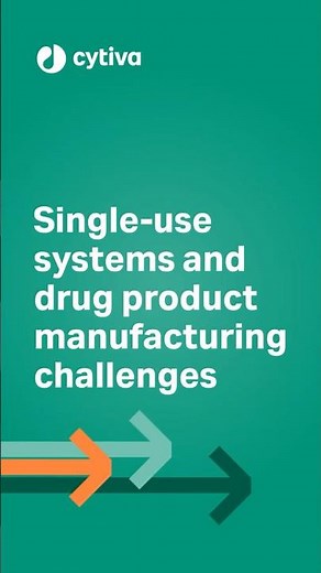 Single-use systems and drug product manufacturing challenges