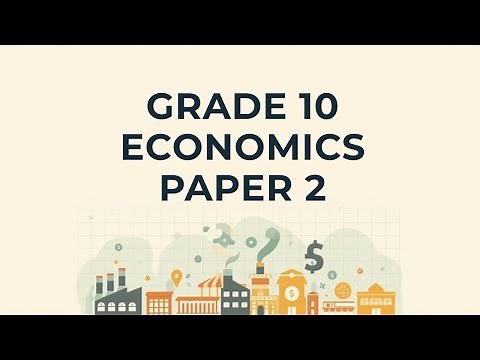 GRADE 10 ECONOMICS PAPER 2 (TERM 4)