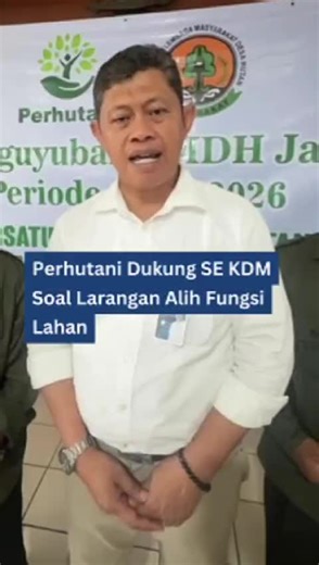 Terbitnya SE Gubernur Jabar Dedi Mulyadi No. 26/PM.05.02/Perek mengenai larangan alih fungsi lahan hutan dan perkebunan, menambah energi bagi Perum Perhutani Divre Jabar-Banten dalam menjaga kelestarian hutan. Kepala Divisi Regional Perhutani Jabar-Banten Yudha Suswardhanto mendukung dan mengapresiasi SE yang diterbitkan Gubernur Jabar Dedi Mulyadi. Surat edaran tersebut sejalan dengan program Perhutani dalam memastikan kelestarian dan fungsi hutan. Demikian dikatakan Yudha di sela Musyawarah Da