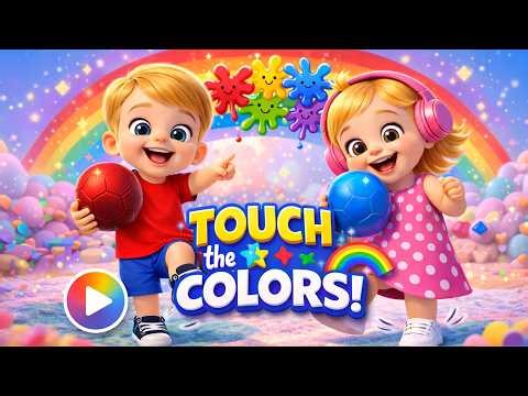 Touch the Colors! 🌈 | Fun Color Song for Kids | Learn Colors with Music
