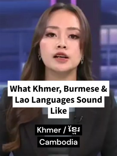 What Khmer, Burmese and Lao Languages Sound Like