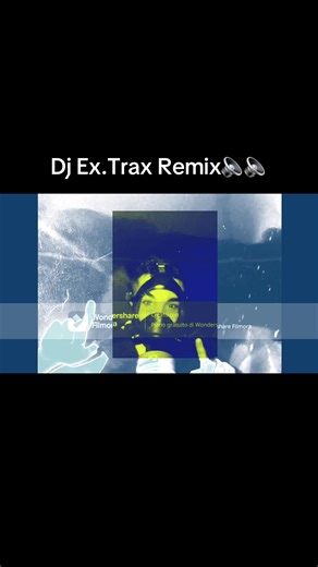 Dj Ex.Trax Remix🔈