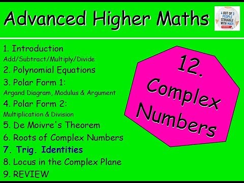 12.7 Complex Numbers 7: Trig. Identities - Multiplication & Division - Advanced Higher Maths