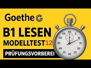Goethe B1 Lesen Prüfung 2025 – Modelltest 12 | Lesen B1 Exam Practice with Answers