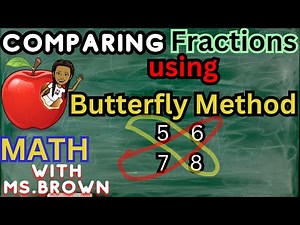 COMPARE FRACTIONS USING BUTTERFLY METHOD | GRADE 4-6