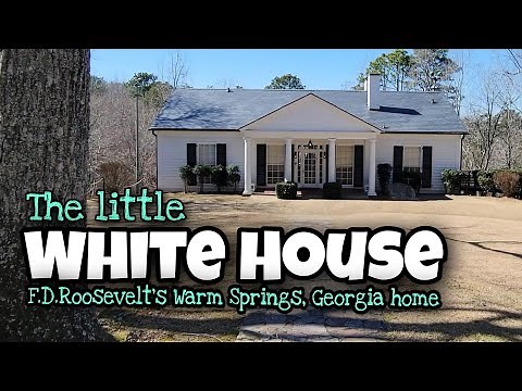 Franklin D Roosevelt Little White House | Warm Springs Georgia