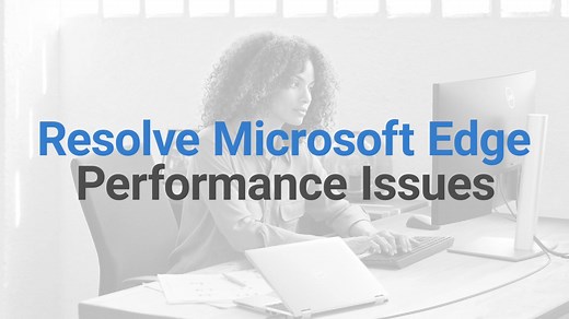 Comment résoudre les problèmes de performances de MS Edge