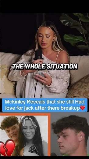 Mckinley Reveals that she still Had love for jack after there breakup❤️#jackdoherty #fyp #viral