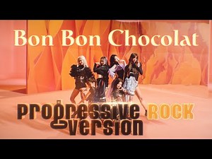 EVERGLOW - 'Bon Bon Chocolat Progressive ROCK Ver.' MV