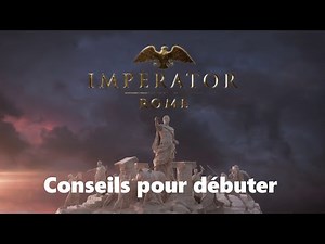 [FR] La Voie du Stratège - Tutoriel pour débuter sur : Imperator: Rome