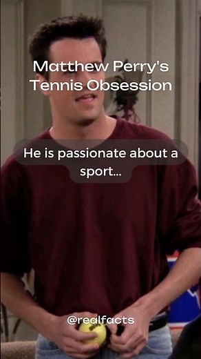 Matthew Perry's Tennis Obsession