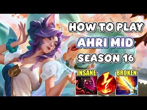 HOW TO PLAY AHRI IN SEASON 16 | BEST GUIDE AND BUILD LEAGUE OF LEGENDS