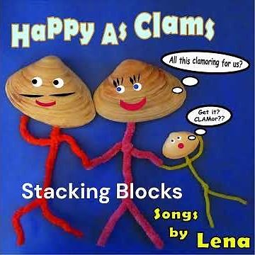 Stacking Blocks | Happy as Clams | Children's Songs By Lena