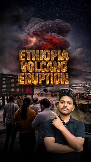 Ethiopia Volcano Erupts After 12,000 Years — Ash Cloud Hits India & China!