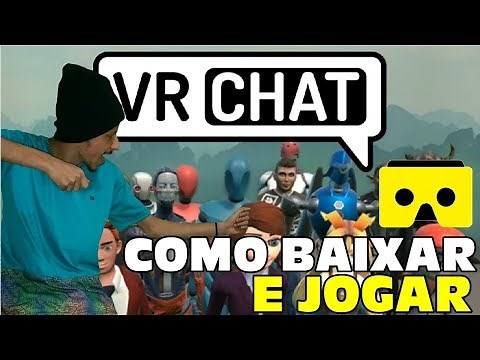 COMO BAIXAR E JOGAR VRCHAT EM REALIDADE VIRTUAL