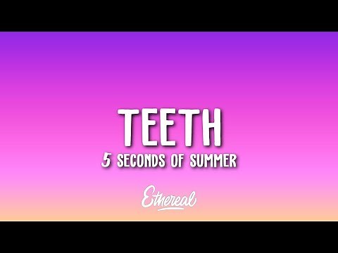 5 Seconds of Summer - Teeth (Official Video)