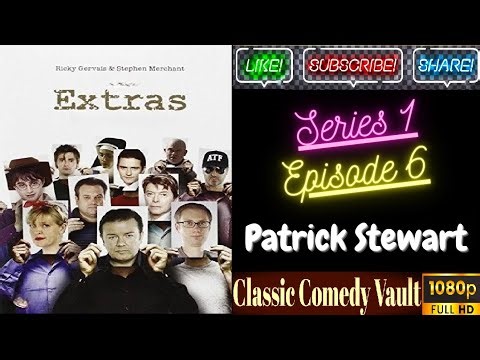 Extras, Series 1, Episode 6, Patrick Stewart, HD
