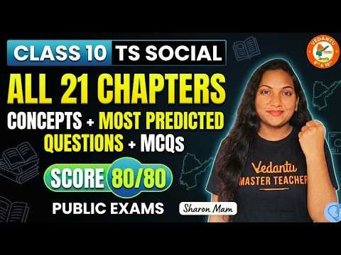 Class 10 Social | All 21 Chapters + Concepts + Most Predicted Questions & MCQs | TS Board
