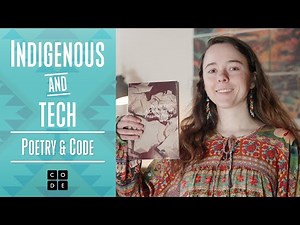 Indigenous & Tech: Exploring Identity Through Poetry and Code