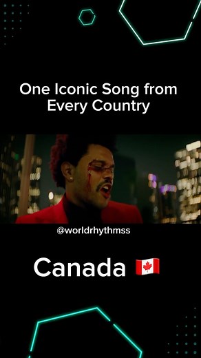 World Rhythms on Instagram: "The Weekend - Blinding Lights One Iconic Song from Every Country Canada 🇨🇦 #theweeknd #canada #music #explore"