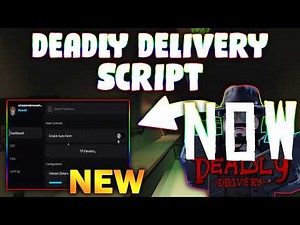 *NEW* Deadly Delivery Script (PASTEBIN 2026) (AUTO FARM, ENTITY NOTIFIER, ESP MONSTER, FULL BRIGHT )