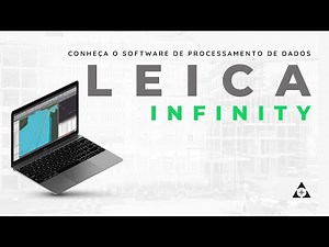 Conheça o Software de processamento de dados Leica Infinity