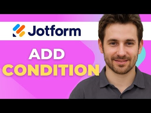How to Add Conditions in Jotform