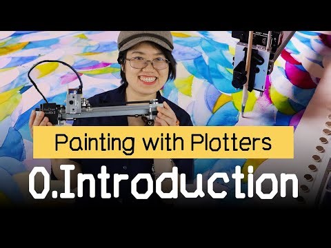 Painting With Plotters: Module 0 Introduction