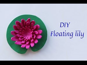 how to make floating lily | DIY water lily | lotus | floating flower