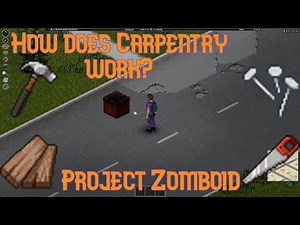 A guide to Carpentry: Project Zomboid