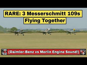 RARE: 3 Messerschmitt 109s Flying Together (Daimler-Benz vs Merlin Engine Sound!)