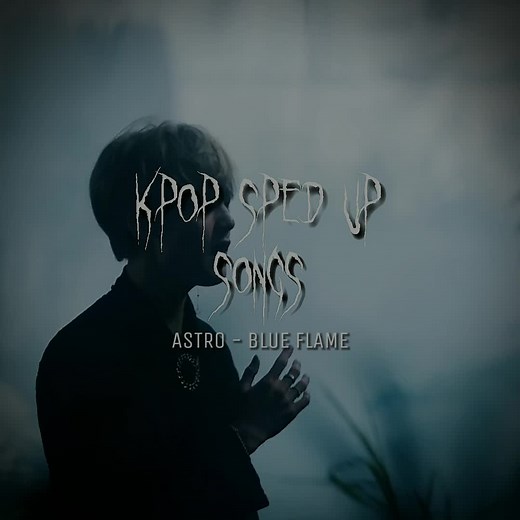 ASTRO - BLUE FLAME ☾︎sped up☽︎ #spedup #kpop #astro #fy TikTok