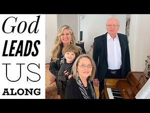 God Leads Us Along - Family Hymn Sing (with lyrics)