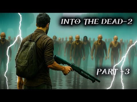 INTO THE DEAD 2 Android/iOS/iPhone/ Full GAMEPLAY Story part #3 And #2025