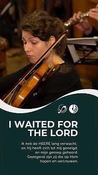 I Waited for the Lord | Chr. Koor Jigdaljahu #jigdaljahu #lennartmoree #arjanwouters #faith #choir