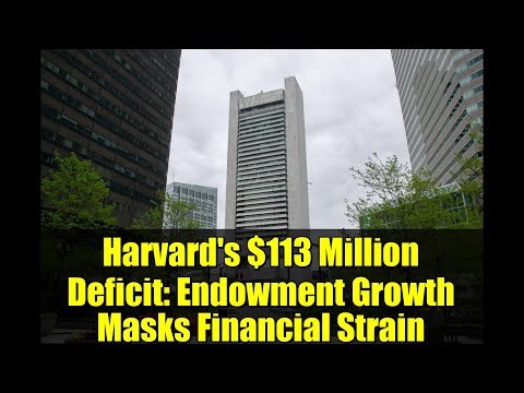 Harvard's $113 Million Deficit: Endowment Growth Masks Financial Strain