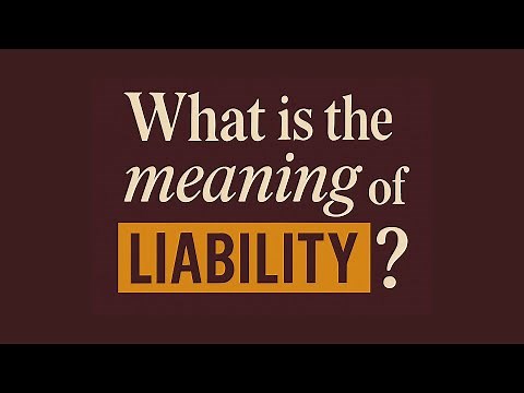 What is the meaning of Liability?