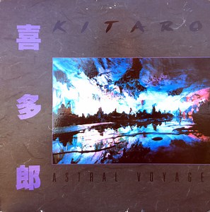Kitaro - Astral Voyage