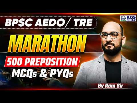 BPSC AEDO/TRE Class | English Marathon Class | 500 Preposition MCQs & PYQs | By Ram Sir | KGS Bihar