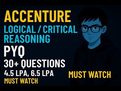 Accenture PYQ Logical Reasoning | 30+ Real Questions Solved | 4.5 & 6.5 LPA | Must Watch Before Exam