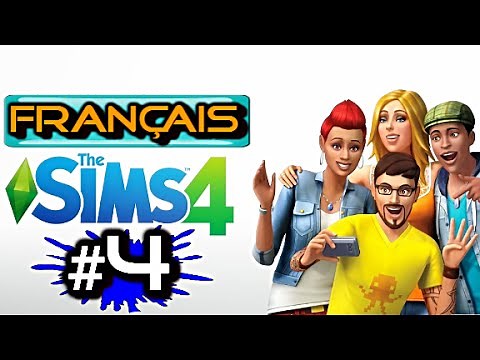 [FR] Les Sims 4 | Let's Play - Gameplay Français | Épisode 4