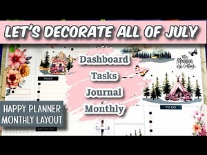July Monthly Layout Setup 🌸 All-in-One Plan With Me | Happy Planner Dashboard, Tasks & Journal pages