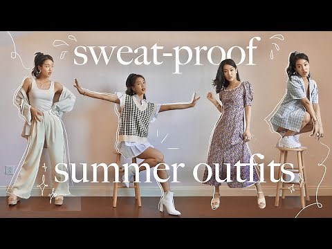SWEAT-PROOF SUMMER OUTFITS for when it’s hotter than H*LL outside (sweat-proof style tips!)