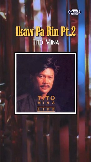 IKAW PA RIN (Part 2) - Tito Mina #shorts #opm