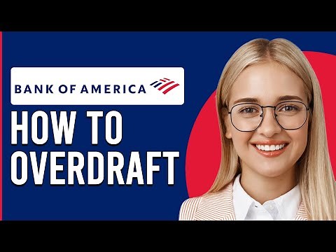 How To Overdraft With Bank Of America (How Can I Overdraft With Bank Of America)