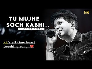Tu Mujhe Soch Kabhi (Lyrics) - KK | Zindagi Tere Naam | Emraan Hashmi, Pritam